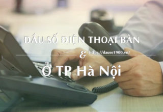 Đầu Số Điện Thoại Bàn Hà Nội Mới Nhất Hiện Nay Là Số Bao Nhiêu?