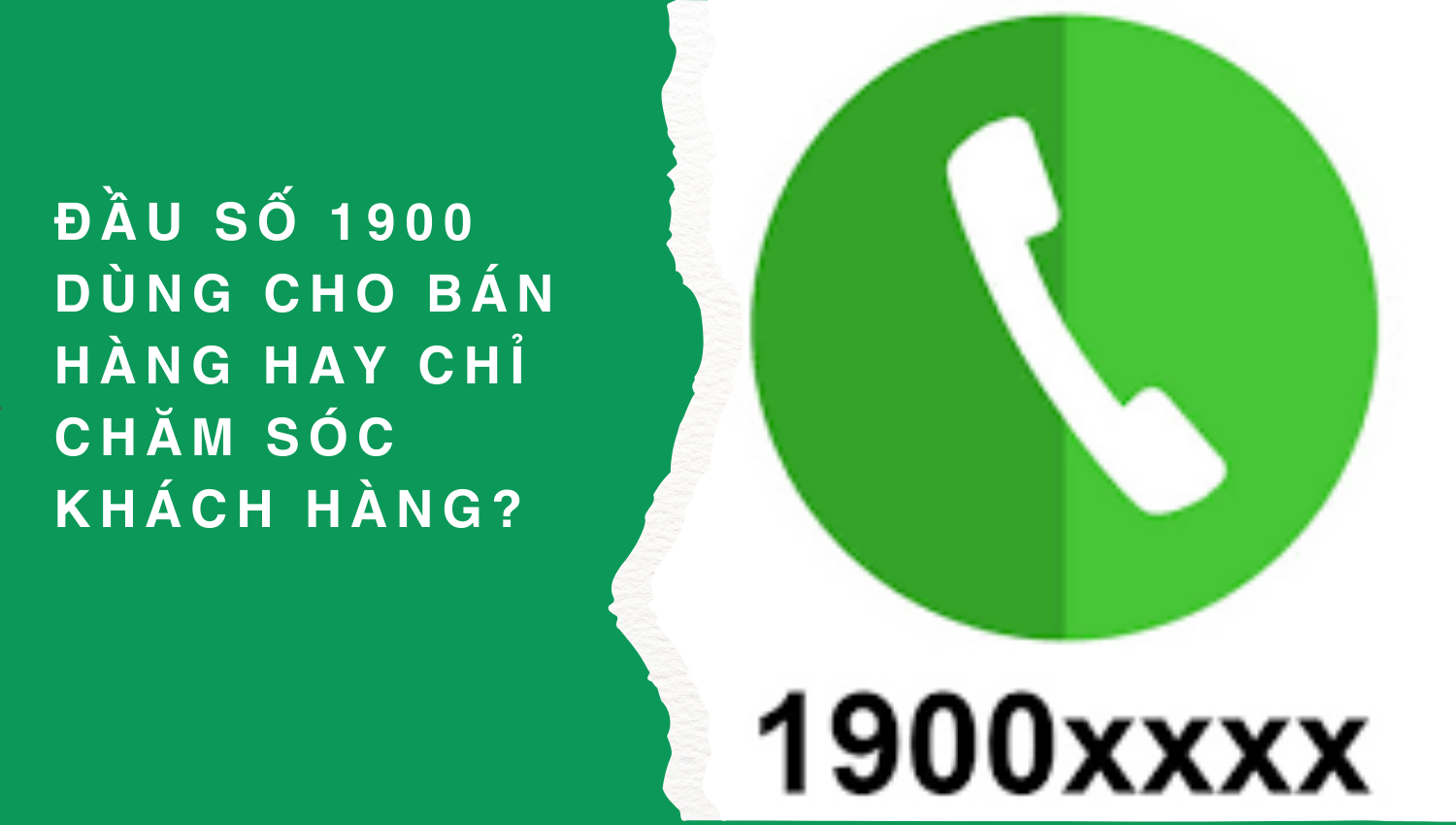 Đầu số 1900 dùng cho bán hàng hay chỉ chăm sóc khách hàng? - Đầu số 1900
