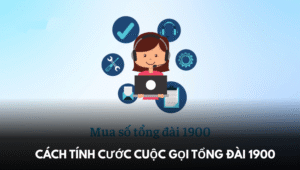 Cách tính cước cuộc gọi tổng đài 1900