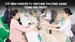 Có nên chuyển từ hotline thường sang tổng đài 1900 