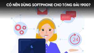 Có nên dùng softphone cho tổng đài 1900