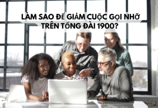 Làm sao để giảm cuộc gọi nhỡ trên tổng đài 1900