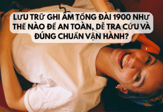 Lưu trữ ghi âm tổng đài 1900 như thế nào