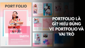 Portfolio là gì Hiểu đúng về portfolio và vai trò