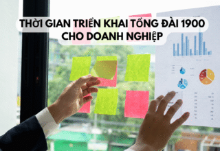 Thời gian triển khai tổng đài 1900 cho doanh nghiệp
