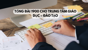 Tổng đài 1900 cho trung tâm giáo dục – đào tạo