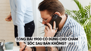 Tổng đài 1900 có dùng cho chăm sóc sau bán không