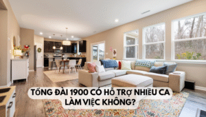 Tổng đài 1900 có hỗ trợ nhiều ca làm việc không