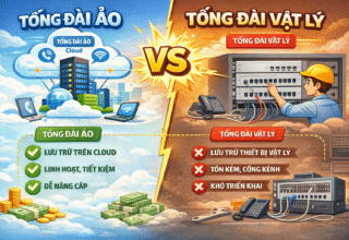 Tổng đài ảo và tổng đài vật lý khác nhau ra sao?
