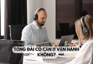 Tổng đài có cần IT vận hành không