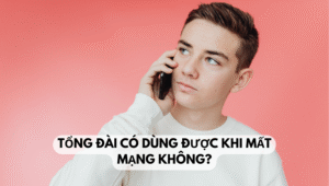 Tong-dai-co-dung-duoc-khi-mat-mang-khong
