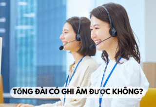 Tổng đài có ghi âm được không