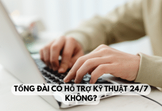 Tổng đài có hỗ trợ kỹ thuật 247 không