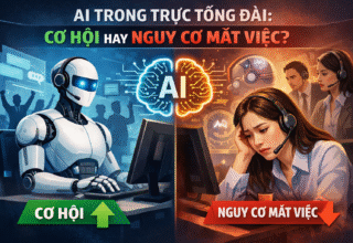 AI trong trực tổng đài: Cơ hội hay nguy cơ mất việc?