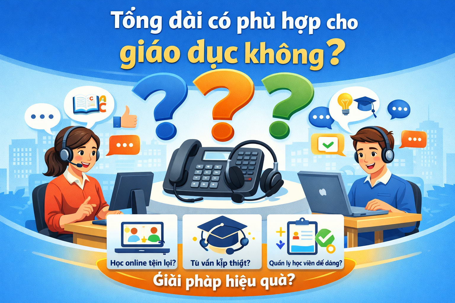 Tổng đài có phù hợp cho giáo dục không?