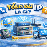 Tổng đài IP là gì