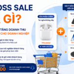 CROSS SALE LÀ GÌ?