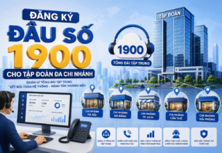 Đăng ký đầu số 1900 cho tập đoàn đa chi nhánh