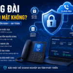 Tổng đài có bảo mật không?