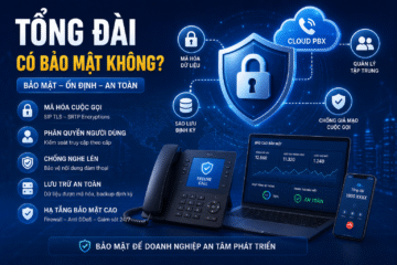 Tổng đài có bảo mật không?