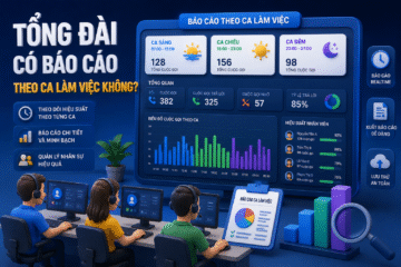 Tổng đài có báo cáo theo ca làm việc không?