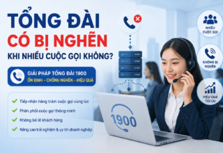 Tổng đài có bị nghẽn khi nhiều cuộc gọi không?