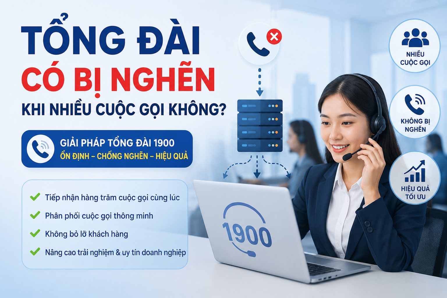 Tổng đài có bị nghẽn khi nhiều cuộc gọi không?