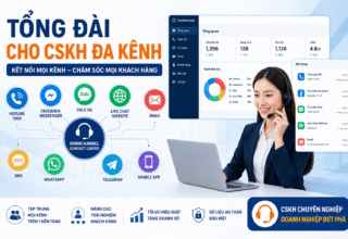 Tổng đài cho CSKH đa kênh là gì?