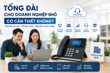 tổng đài có thực sự cần thiết với doanh nghiệp nhỏ?