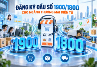 Đăng ký đầu số 1900/1800 cho ngành thương mại điện tử