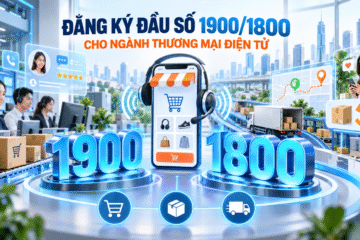 Đăng ký đầu số 1900/1800 cho ngành thương mại điện tử